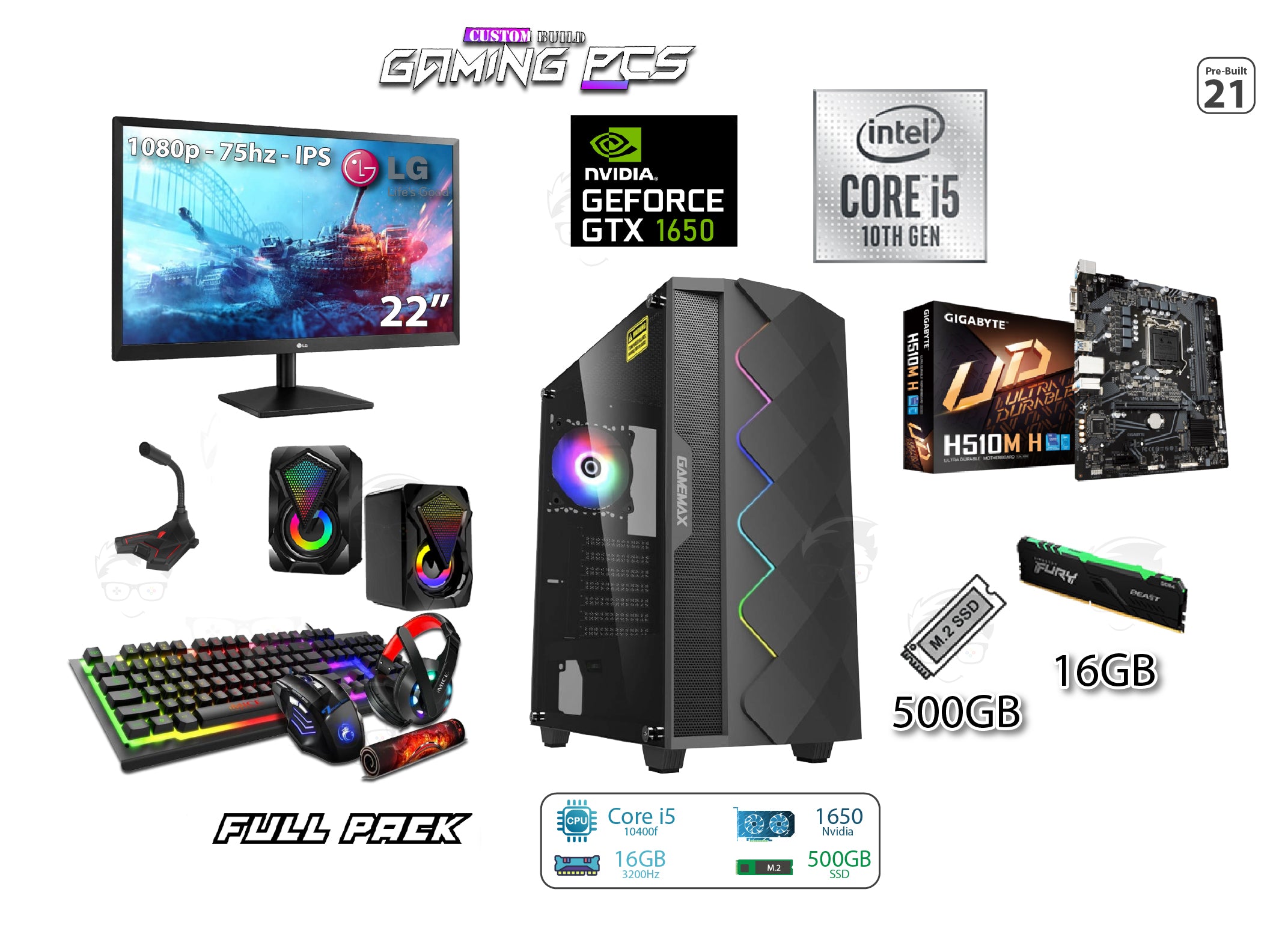 Pre-Built PC 21 Full Pack - Core i5 10th GEN / GTX1650 / 16GB RAM / 500GB SSD / H510 / LG Monitor 22